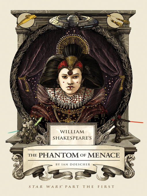 Title details for William Shakespeare's The Phantom Menace by Ian Doescher - Wait list